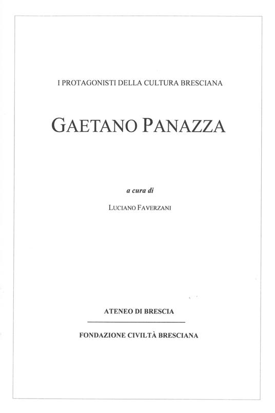 Gaetano Panazza. I protagonisti della cultura bresciana - Luciano Faverzani - copertina