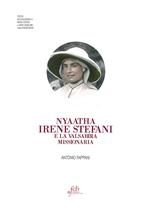 Nyaatha Irene Stefani e la Valsabbia missionaria