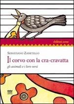 Il corvo con la cra-cravatta. Gli animali e i loro versi
