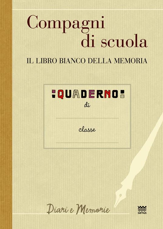 Compagni di scuola. Il libro bianco della memoria - copertina