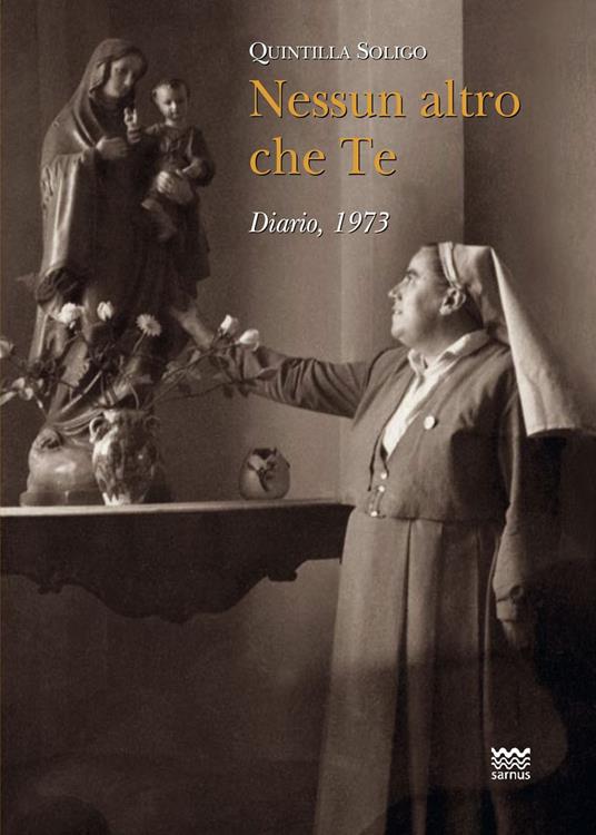 Nessun altro che te. Diario, 1973 - Quintilla Soligo - copertina
