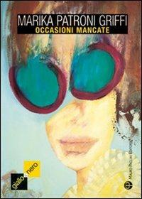 Occasioni mancate - Marika Patroni Griffi - copertina