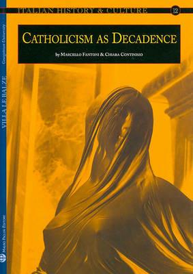 Italian history & culture. Vol. 12: Catholicism as Decadence. - copertina