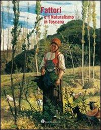 Fattori e il naturalismo in Toscana. Ediz. illustrata - copertina