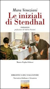 Le iniziali di Stendhal - Mara Veneziani - copertina