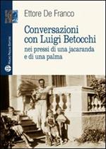 Conversazioni con Luigi Betocchi. Nei pressi di una jacaranda e di una palma