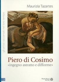 Piero di Cosimo «ingegno astratto e difforme» - Maurizia Tazartes - copertina