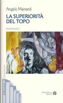 Libro La superiorità del topo Angelo Mainardi