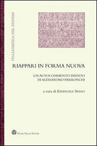 Riappari in forma nuova. Un autocommento inedito di Alessandro Parronchi - copertina