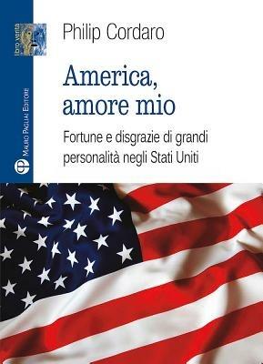 America, amore mio - Philip Cordaro - copertina