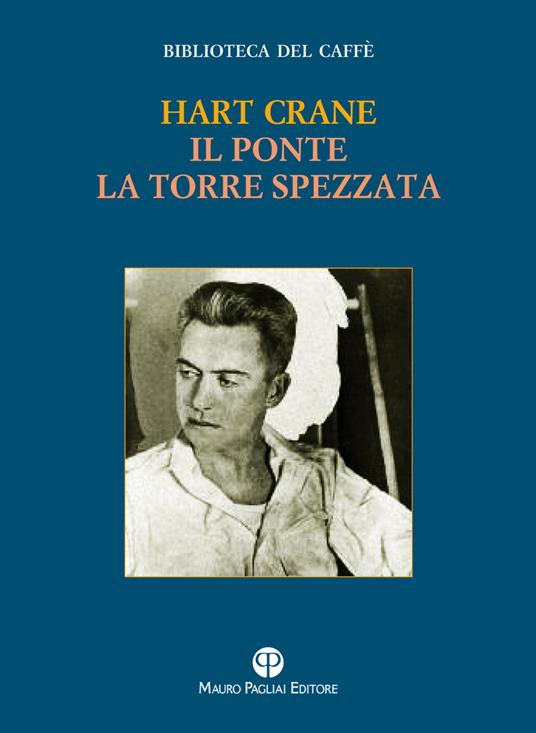 Il ponte-La torre spezzata - Hart Crane - copertina