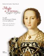 Moda a Firenze 1540-1580.. Lo stile di eleonora di toledo e la sua inflenza