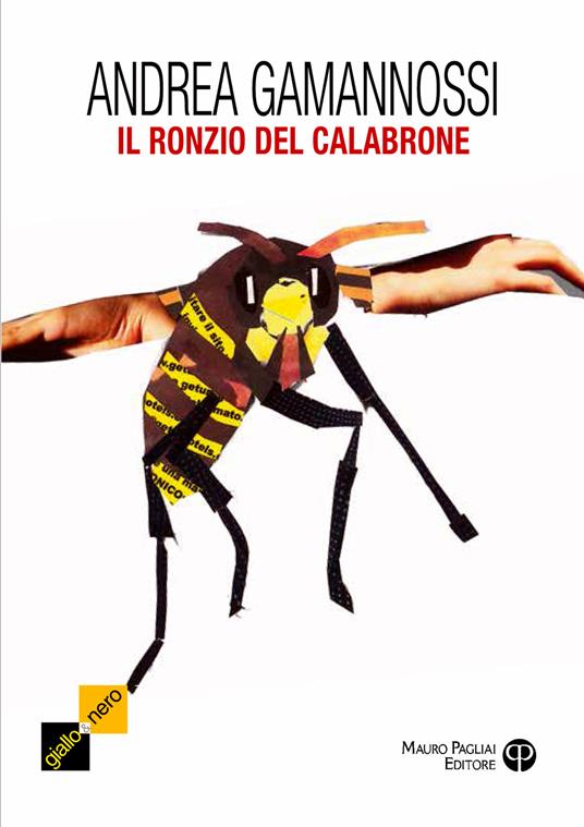 Il ronzio del calabrone. Un altra indagine del capitano Amelia - Andrea Gamannossi - copertina