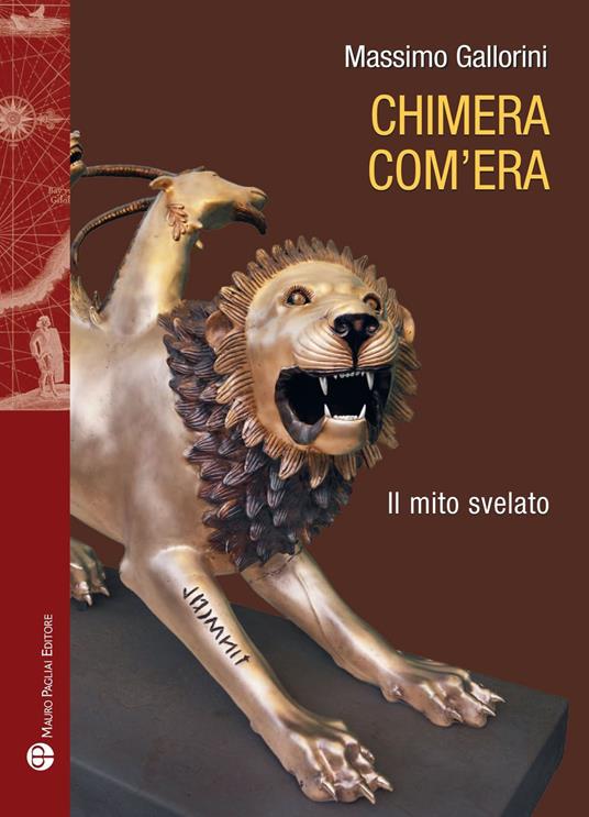Chimera com'era. Il mito svelato - Massimo Gallorini - copertina