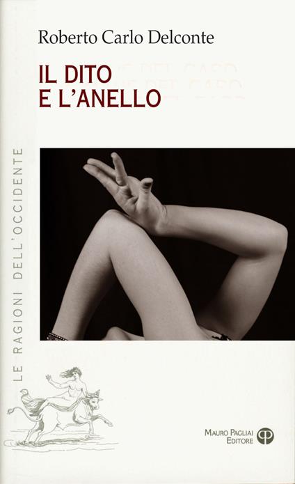 Il dito e l'anello - Roberto Carlo Delconte - copertina