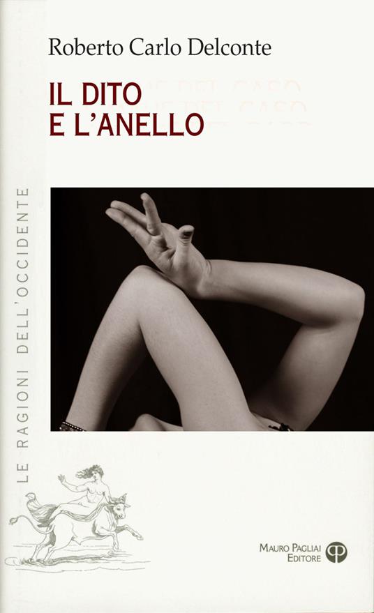 Il dito e l'anello - Roberto Carlo Delconte - copertina