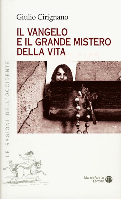 Il vangelo e il grande mistero della vita - Giulio Cirignano - copertina