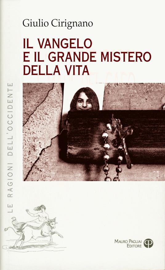 Il vangelo e il grande mistero della vita - Giulio Cirignano - copertina