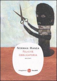 Felicità obbligatoria - Norman Manea - copertina
