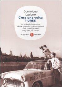 C'era una volta l'URSS - Dominique Lapierre - copertina