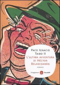 L'ultima avventura di Héctor Belascoarán - Paco Ignacio II Taibo - copertina
