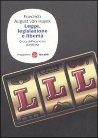Legge, legislazione e libertà. Critica dell'economia pianificata - Friedrich A. von Hayek - copertina