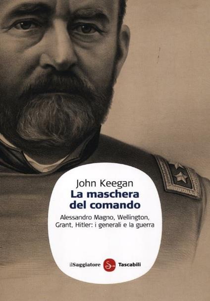 La maschera del comando - John Keegan - copertina