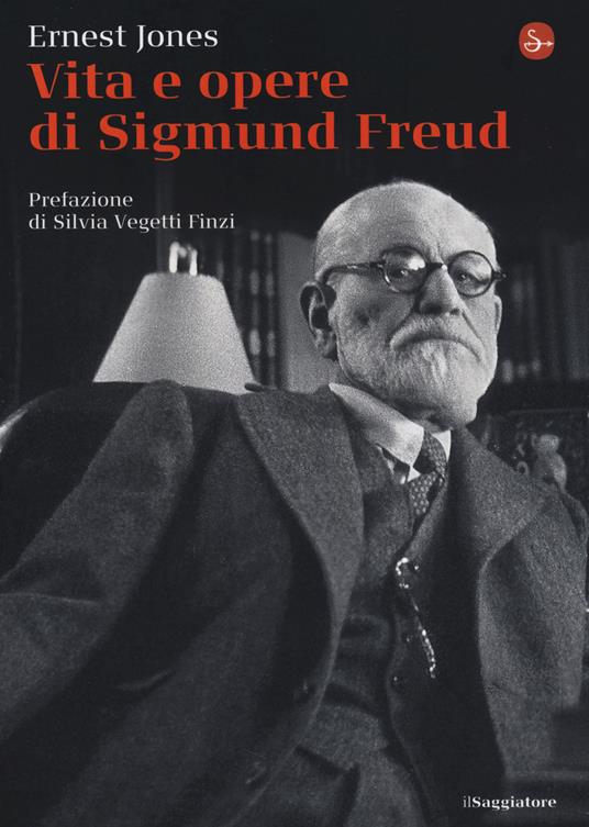 Vita e opere di Sigmund Freud - Ernest Jones - copertina