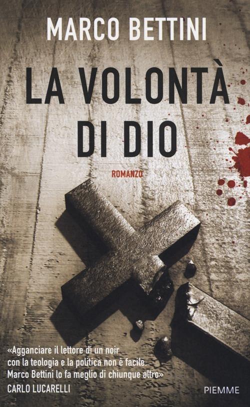 La volontà di Dio - Marco Bettini - copertina