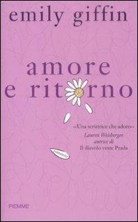 Amore e ritorno - Emily Giffin - copertina