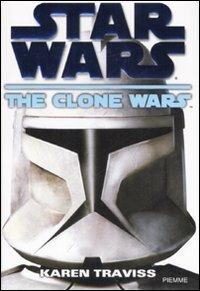 The clone wars. Star Wars - Karen Traviss - copertina