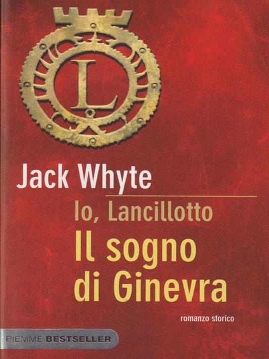 Il sogno di Ginevra. Io, Lancillotto - Jack Whyte - 3