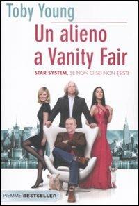 Un alieno a Vanity Fair - Toby Young - copertina