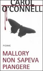 Mallory non sapeva piangere