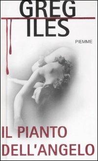 Il pianto dell'angelo - Greg Iles - copertina