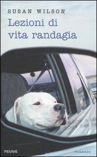 Lezioni di vita randagia - Susan Wilson - copertina