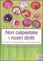 Non calpestate i nostri diritti