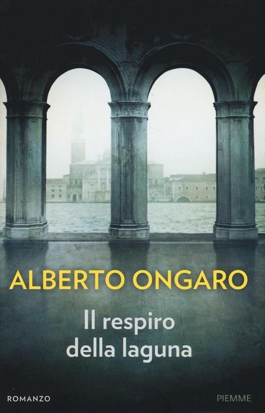 Il respiro della laguna - Alberto Ongaro - copertina