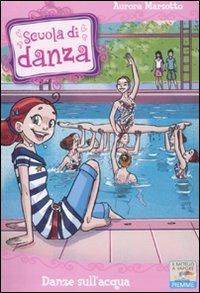 Danze sull'acqua - Aurora Marsotto - copertina