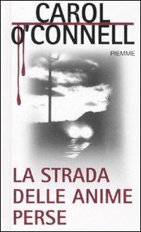 La strada delle anime perse - Carol O'Connell - copertina