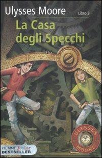 La casa degli specchi. Vol. 3 - Ulysses Moore - copertina