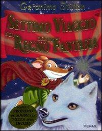 Settimo viaggio nel Regno della Fantasia. Ediz. illustrata - Geronimo Stilton - copertina