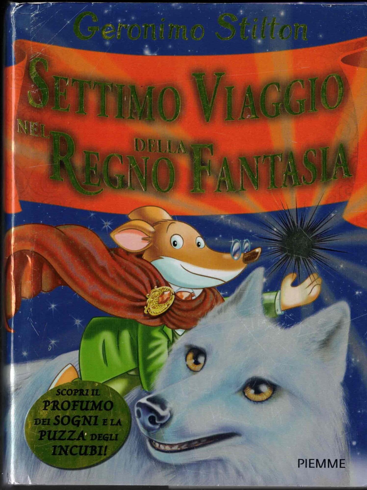 Settimo viaggio nel Regno della Fantasia. Ediz. illustrata