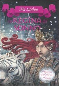 La regina del sonno. Principesse del regno della fantasia. Vol. 6 - Tea Stilton - copertina