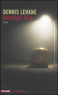 Moonlight mile - Dennis Lehane - copertina