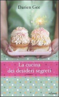 La cucina dei desideri segreti - Darien Gee - copertina