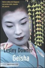 Geisha. Storia erotica del Giappone raccontata dalle maestre del piacere
