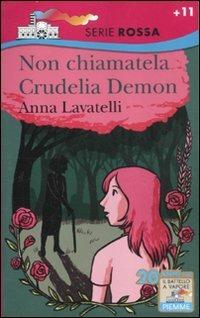 Non chiamatela Crudelia Demon - Anna Lavatelli - copertina