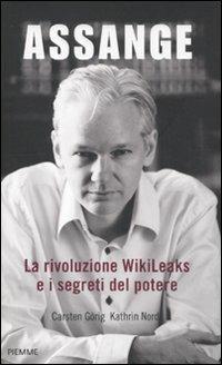 Assange. La rivoluzione WikiLeaks e i segreti del potere - Carsten Görig,Kathrin Nord - 5