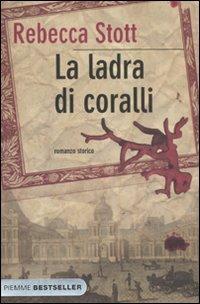 La ladra di coralli - Rebecca Stott - 2